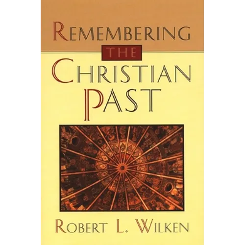 Remembering the Christian Past - Paperback