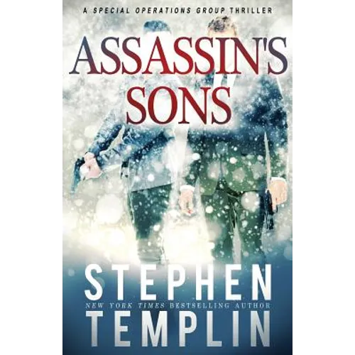 Assassin's Sons: [#4] A Special Operations Group Thriller - Paperback
