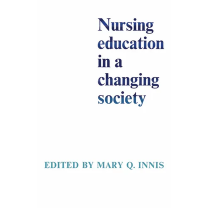 Nursing Education in a Changing Society - Paperback