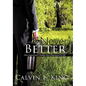 Never Better: How Legionnaire's Disease Gave Meaning to My Life - Hardcover
