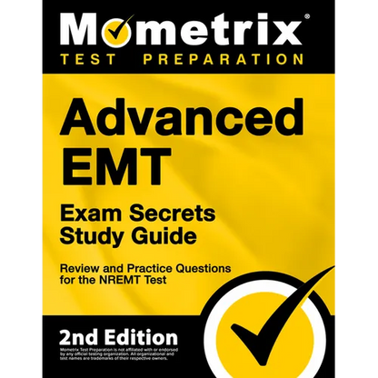 Advanced EMT Exam Secrets Study Guide - Review and Practice Questions for the NREMT Test: [2nd Edition] - Paperback