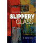 Slippery Glass: The Laws of Sowing and Reaping - Paperback