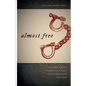 Almost Free: A Story about Family and Race in Antebellum Virginia - Paperback