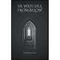 He Watches From Below - Paperback