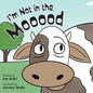 I'm Not in the Mooood - Paperback