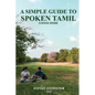 A Simple Guide To Spoken Tamil (A Revised Version) - Paperback