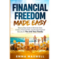 Financial Freedom Made Easy: Step-by-Step Guide to Eliminate Debt, Create a Financial Plan and Provide Security for you and your Family - Paperback