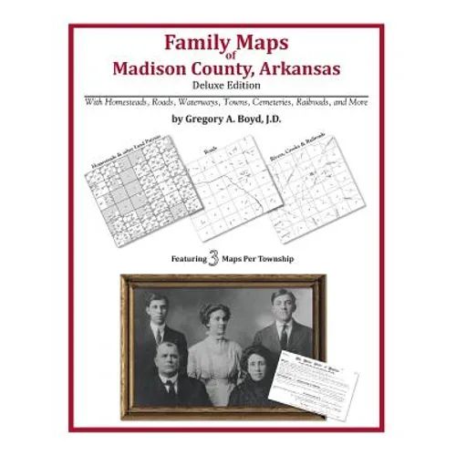 Family Maps of Madison County, Arkansas - Paperback