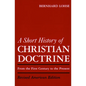 A Short History of Christian Doctrine - Paperback