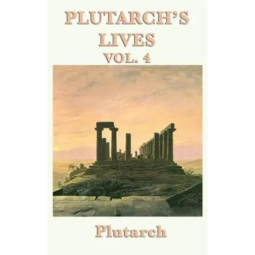Plutarch's Lives Vol. 4 - Hardcover