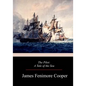 The Pilot: A Tale of the Sea - Paperback
