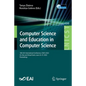 Computer Science and Education in Computer Science: 18th Eai International Conference, Csecs 2022, On-Site and Virtual Event, June 24-27, 2022, Procee - Paperback