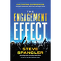 The Engagement Effect: Cultivating Experiences That Ignite Connection, Build Trust, and Inspire Action - Hardcover