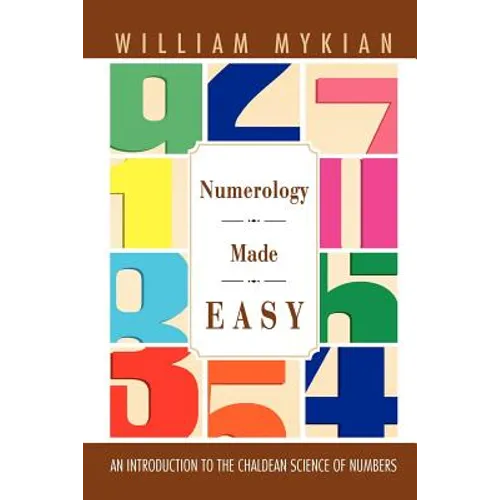 Numerology Made Easy: An Introduction to the Chaldean Science of Numbers - Paperback