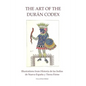 The Art of the Duran Codex: Illustrations from Historia de las Indias de Nueva Espana y Tierra Firme - Paperback