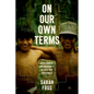On Our Own Terms: Development and Indigeneity in Cold War Guatemala - Paperback
