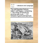 The Old Egyptian Fortune-Teller's Last Legacy: Containing, I. the Wheel of Fortune by Pricking with a Pin. ... VII. Omens of Good and Bad Luck. - Paperback