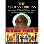 The African Origins of African Civilization, Mystic Religion, Yoga Mystical Spirituality and Ethics Philosophy Volume 1 - Paperback