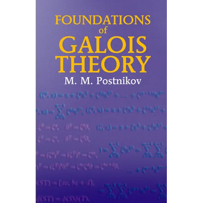 Foundations of Galois Theory - Paperback