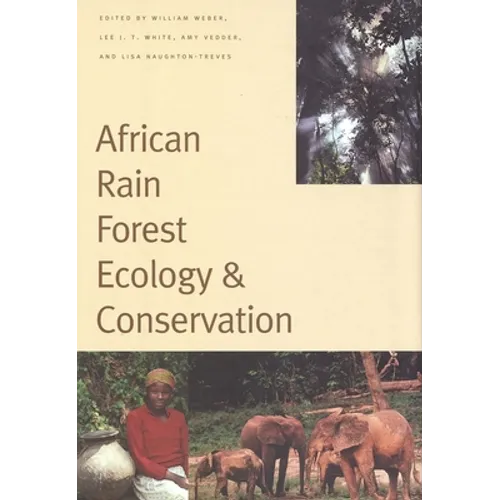 African Rain Forest Ecology and Conservation: An Interdisciplinary Perspective - Hardcover