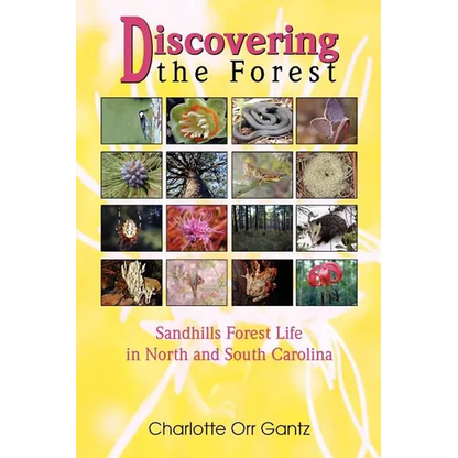 Discovering the Forest: Sandhills Forest Life in North and South Carolina - Paperback