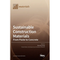 Sustainable Construction Materials: From Paste to Concrete - Hardcover