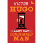 The Last Day of a Condemned Man - Paperback