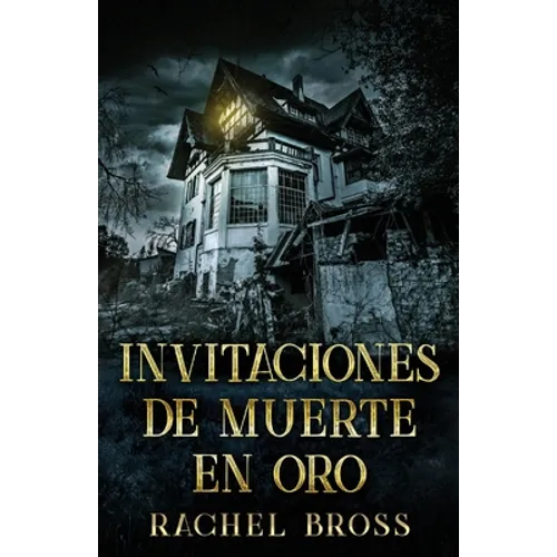 Invitaciones de muerte en oro - Paperback