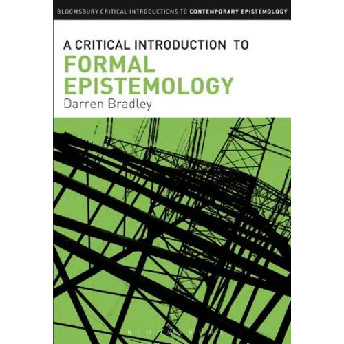 A Critical Introduction to Formal Epistemology - Paperback