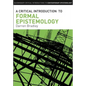 A Critical Introduction to Formal Epistemology - Paperback