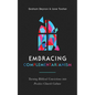 Embracing Complementarianism: Turning Biblical Convictions Into Positive Church Culture - Paperback