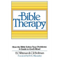 Bible Therapy: How the Bible Solves Your Problems: A Guide to God's Word - Paperback