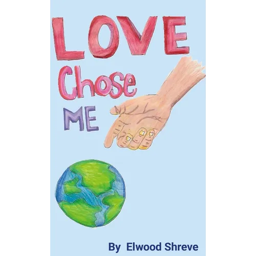 Love Chose Me - Hardcover
