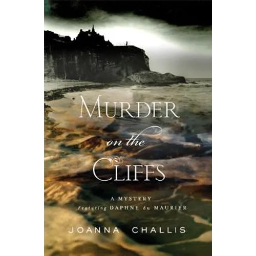 Murder on the Cliffs: A Mystery Featuring Daphne Du Maurier - Hardcover