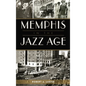Memphis in the Jazz Age - Hardcover