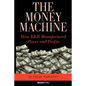 The Money Machine: How KKR Manufactured Power and Profits - Paperback