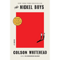 The Nickel Boys (Winner 2020 Pulitzer Prize for Fiction) - Hardcover