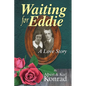 Waiting for Eddie: A Love Story - Paperback