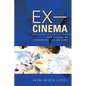 Ex-Cinema: From a Theory of Experimental Film and Video - Paperback