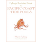 Fylling's Illustrated Guide to Pacific Coast Tide Pools - Paperback