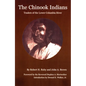 The Chinook Indians: Traders of the Lower Columbia River - Paperback