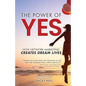 The Power of YES: How Network Marketing Creates Dream Lives - Paperback