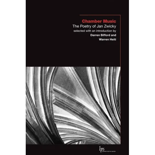 Chamber Music: The Poetry of Jan Zwicky - Paperback