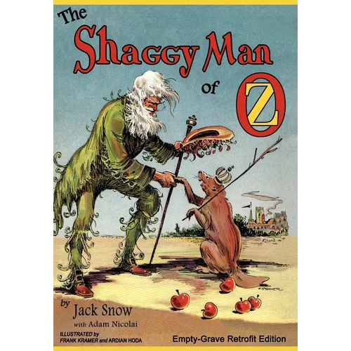 The Shaggy Man of Oz: Empty-Grave Retrofit Edition - Hardcover