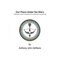 Our Place Under the Stars: Pfennig: What the rest of humanity called Me - Paperback