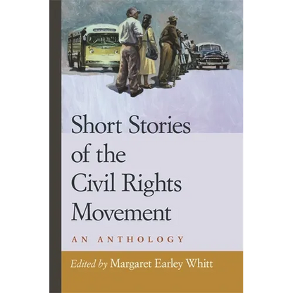 Short Stories of the Civil Rights Movement: An Anthology - Paperback