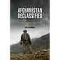 Afghanistan Declassified: A Guide to America's Longest War - Paperback