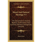 Moral and Pastoral Theology V3: The Sacraments in General, Baptism, Confirmation, Holy Eucharist, Penance, Indulgences, Censures - Hardcover