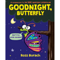 Goodnight, Butterfly (a Very Impatient Caterpillar Book) - Hardcover