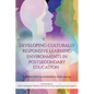 Developing Culturally Responsive Learning Environments in Postsecondary Education - Hardcover
